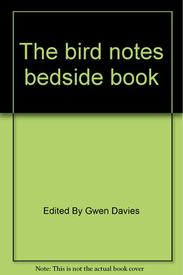 The bird notes bedside book [Hardcover] Davies, Gwen (ed)