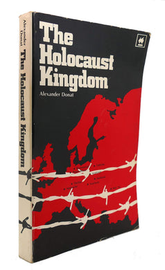 The Holocaust Kingdom: A Memoir Donat, Alexander