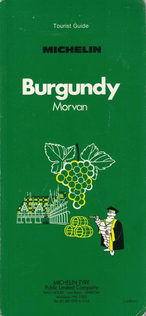 Michelin Green Guide: Burgundy (Green tourist guides) Michelin Travel Publications