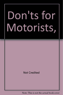 Don'ts for Motorists,