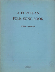 European Folk Song Book Horton, John E.