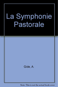 La Symphonie Pastorale [Hardcover] Gide, Andre