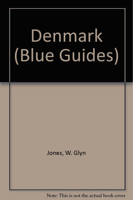 Denmark (Blue Guides) Jones, W. Glyn and Gade, Kirsten