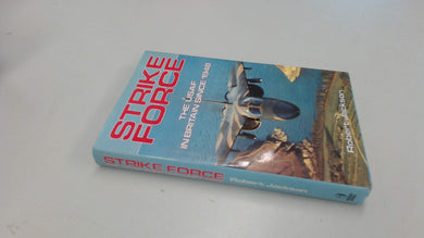 STRIKE FORCE: United States Air Force in Britain Jackson, Robert