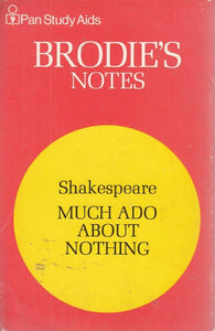 Brodie's Notes on William Shakespeare's "Much Ado About Nothing" Carrington, Norman T.