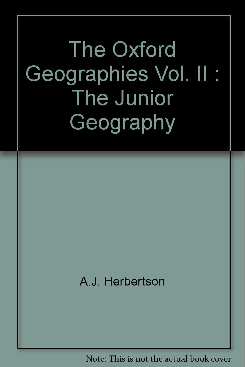 The Oxford Geographies Vol. II : The Junior Geography