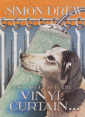 And so I Face the Vinyl Curtain [Hardcover] Drew, Simon