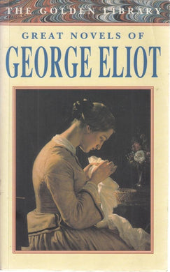 Great Novels of George Eliot: The Golden Library Series: Adam Bede; The Millon the Floss; Silas Marner [Mass Market Paperback] Magpie Books Ltd. London