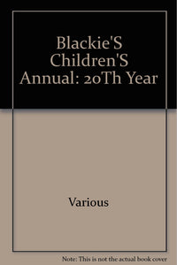 Blackie's Children's Annual: 20Th Year [Hardcover] Various