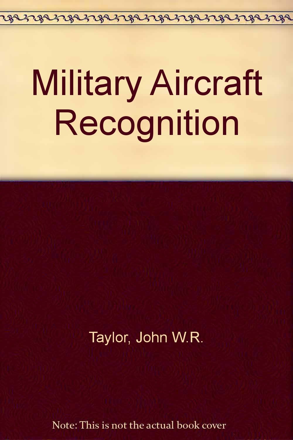 Military Aircraft Recognition Taylor, John W.R.