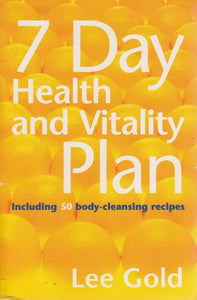 7 Day Health and Vitality Plan Lee Gold