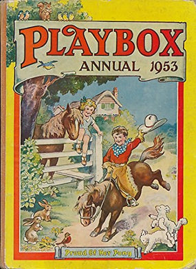 Playbox Annual 1953 [Unknown Binding]