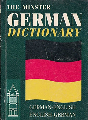 THE MINSTER GERMAN DICTIONARY Not Stated
