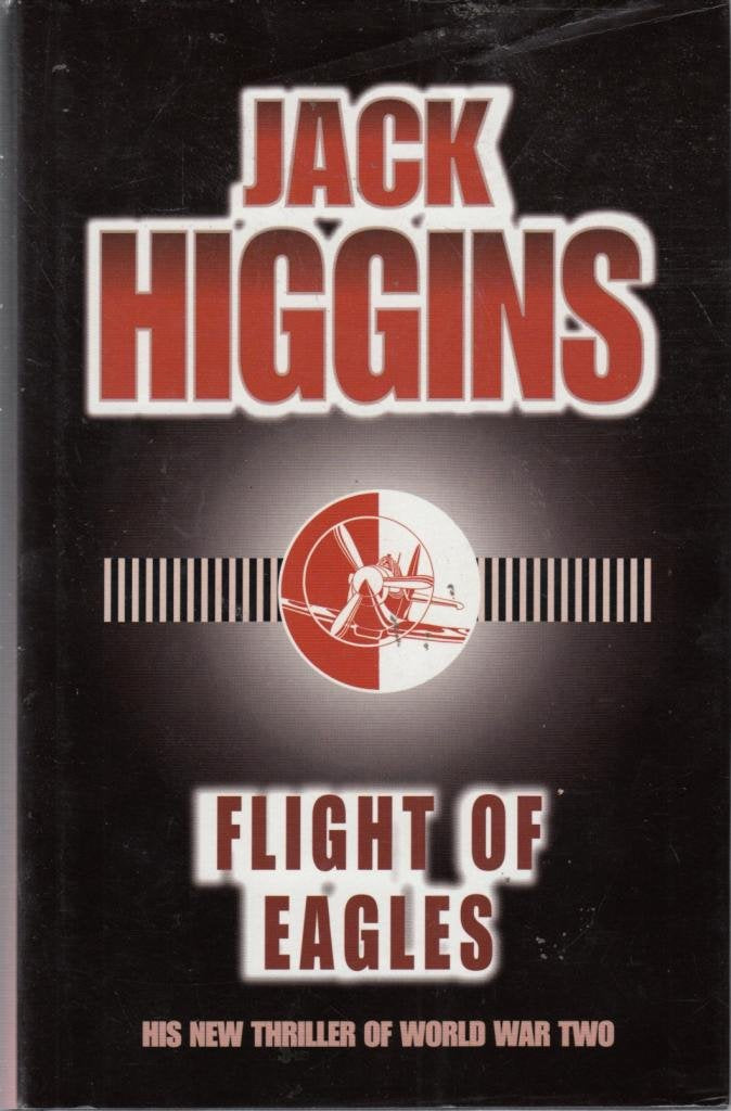 Flight Of Eagles [Hardcover] Jack Higgins