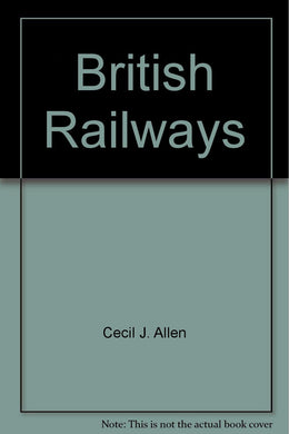 British Railways [Hardcover] Cecil J. Allen