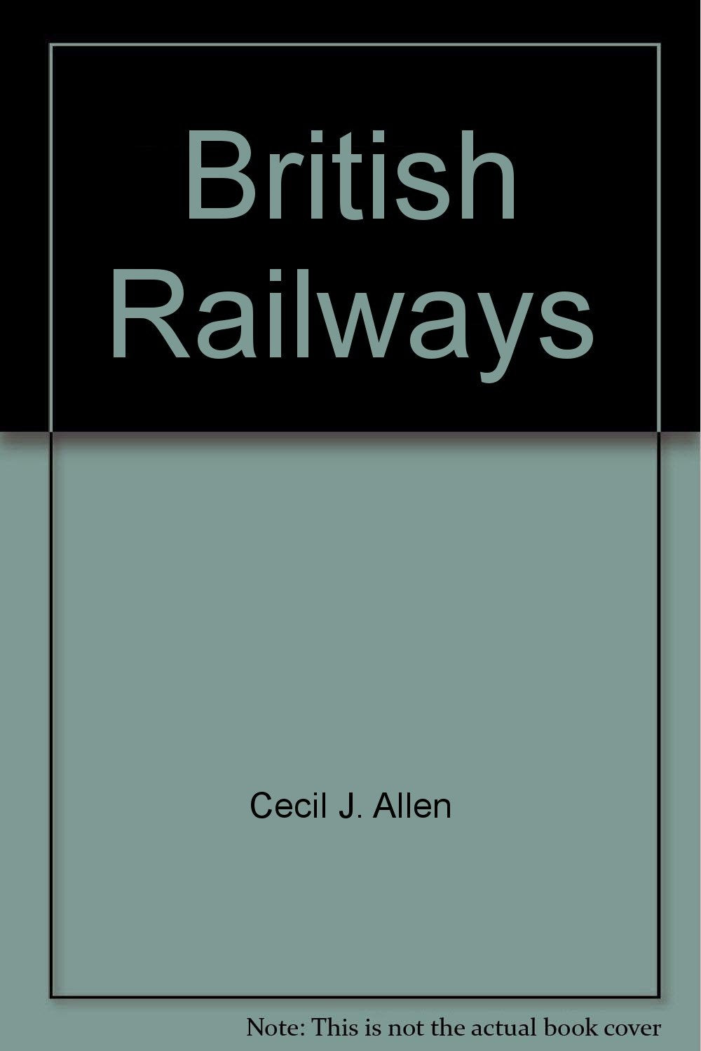 British Railways [Hardcover] Cecil J. Allen