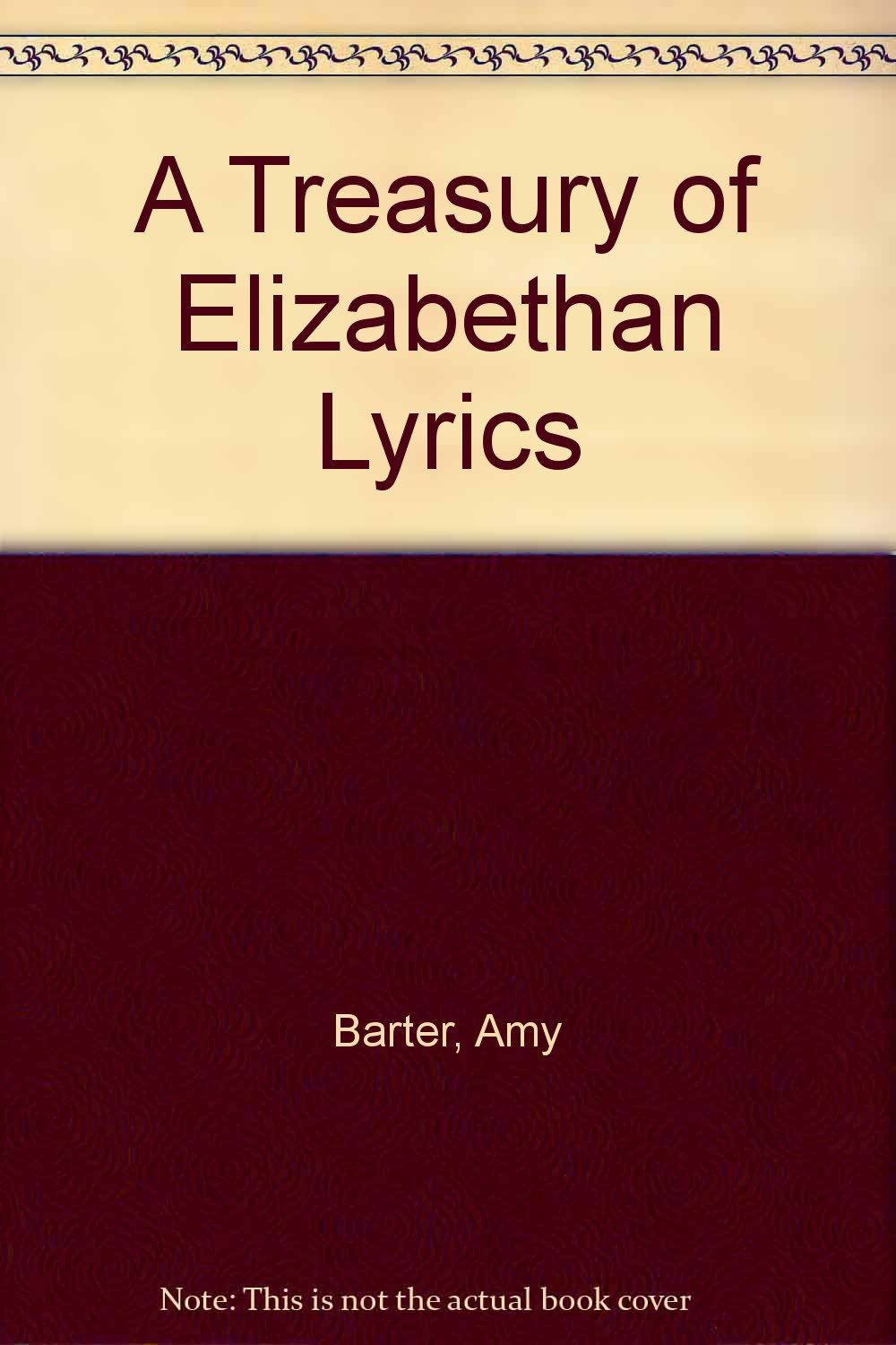 A Treasury of Elizabethan Lyrics [Hardcover] Barter, Amy