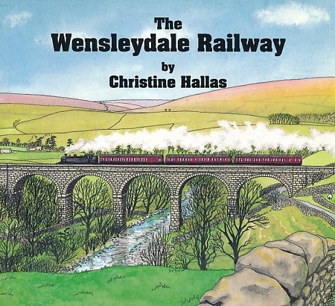 The Wensleydale Railway Hallas, C.S.
