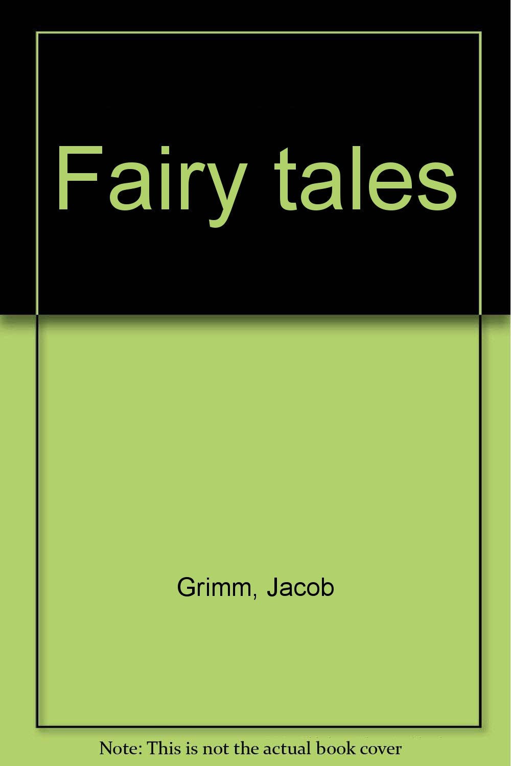 Fairy tales Grimm, Jacob