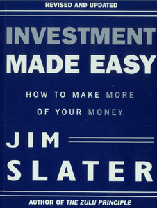 Investment Made Easy: How to Make More of Your Money [Paperback] Slater, Jim