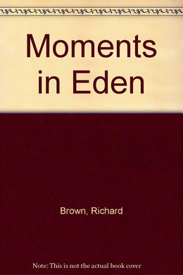 Moments in Eden Brown, Richard