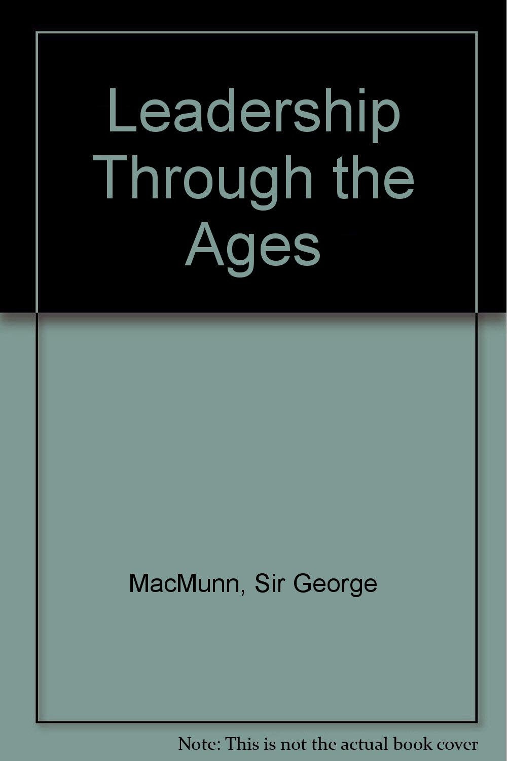 Leadership Through the Ages