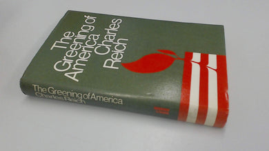 The Greening of America; How the Youth Revolution is Trying to Make America Livable