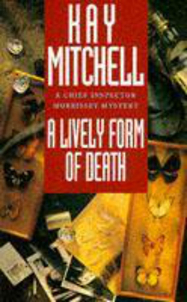 Lively Form of Death: NTW (Chief Inspector Morrisey Mysteries) Mitchell, Kay