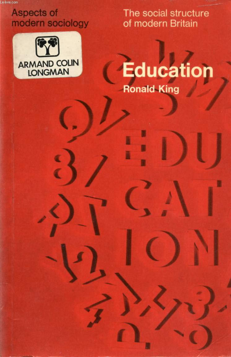 Education (Aspects of Modern Society S.). Ronald King.