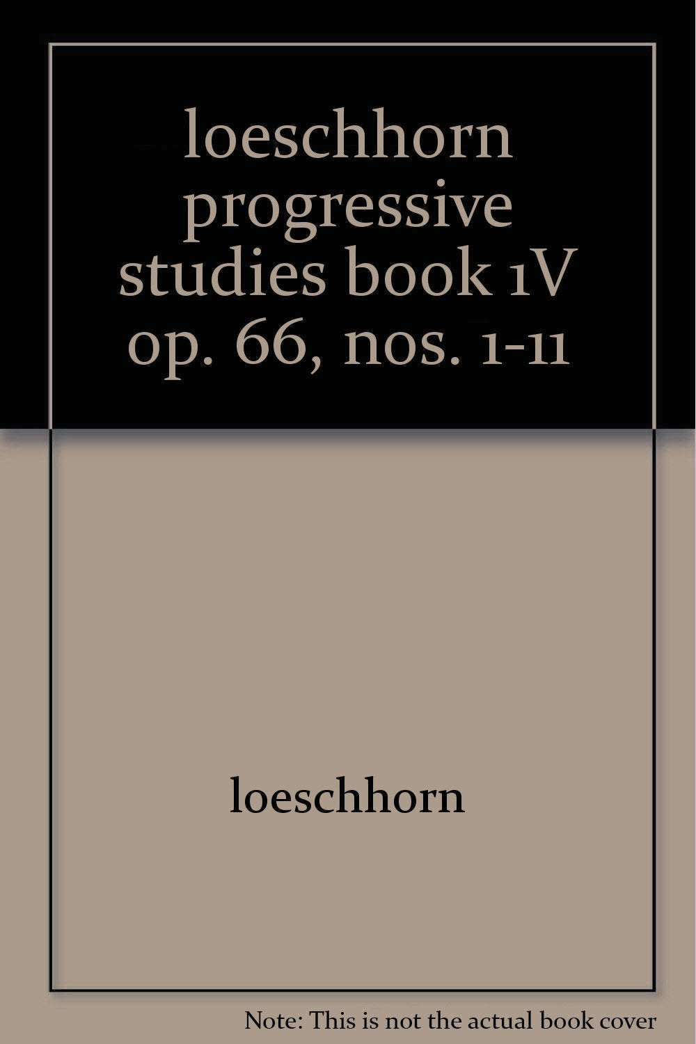 loeschhorn progressive studies book 1V op. 66, nos. 1-11