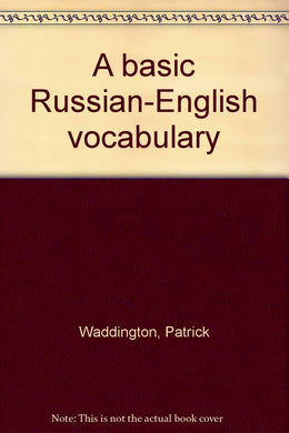 A basic Russian-English vocabulary Waddington, Patrick