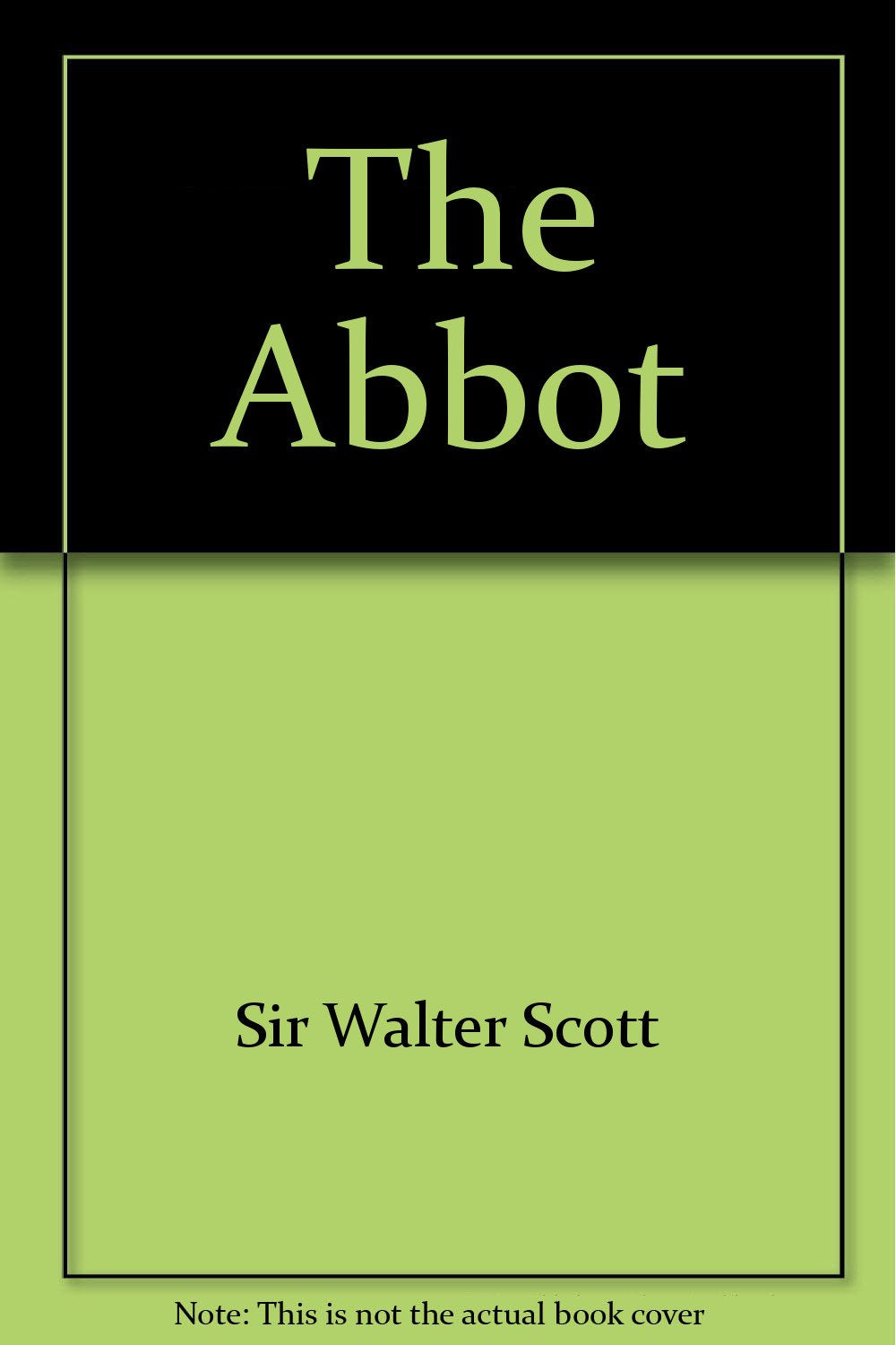 The Abbot [Hardcover] Sir Walter Scott