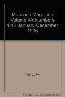 Meccano Magazine Volume XX Numbers 1-12 January-December 1935 [Paperback] The Editor