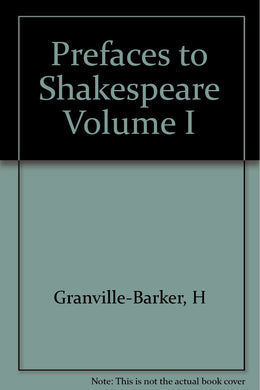 Prefaces to Shakespeare Volume I