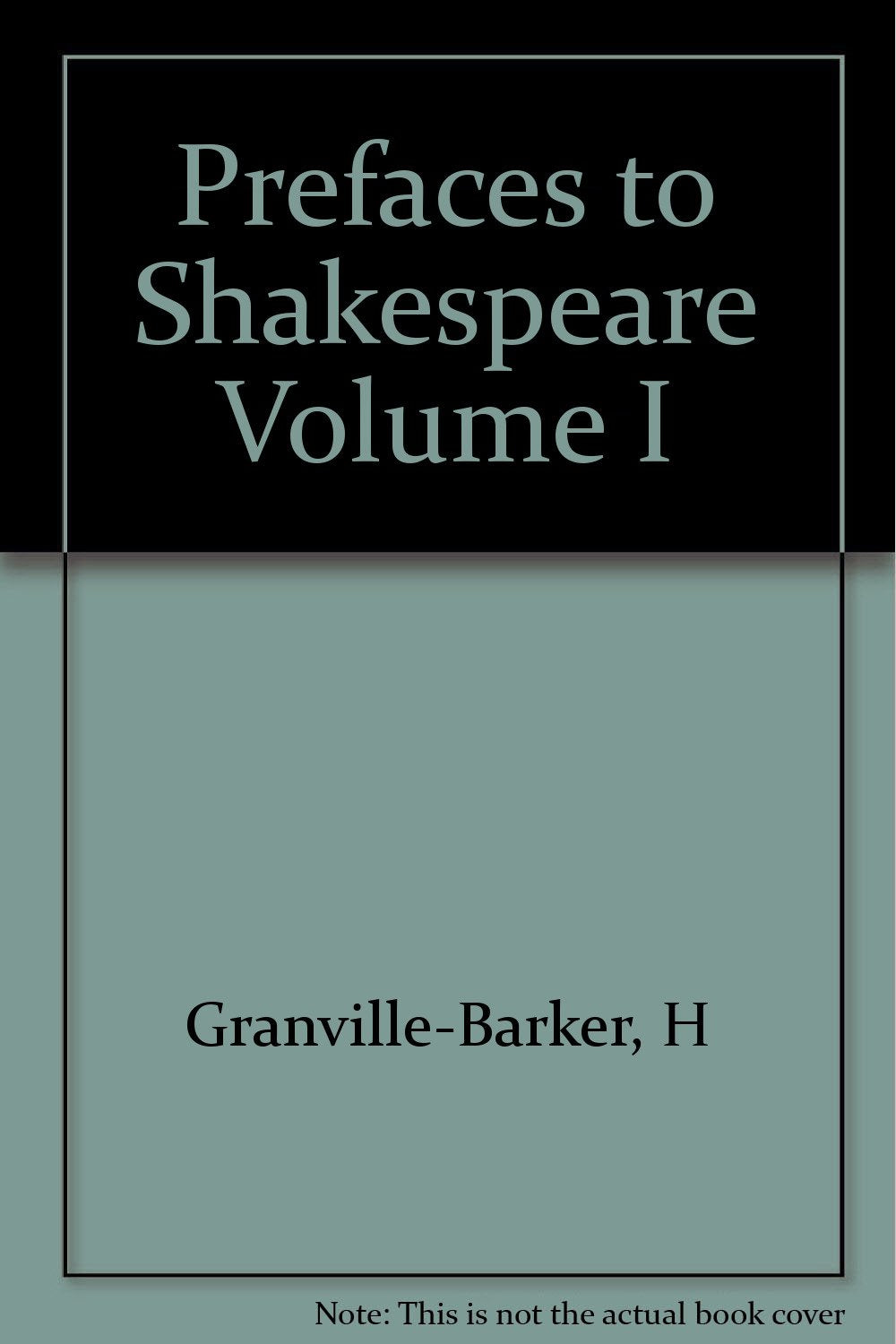 Prefaces to Shakespeare Volume I