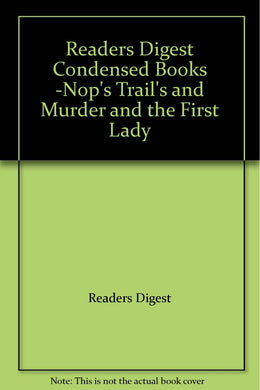 reader's digest condensed books: NOP'S TRIALS, THE FOURTH PROTOCOL, THE CANYON, STORMSWIFT 1st EDITION!!! [Hardcover]