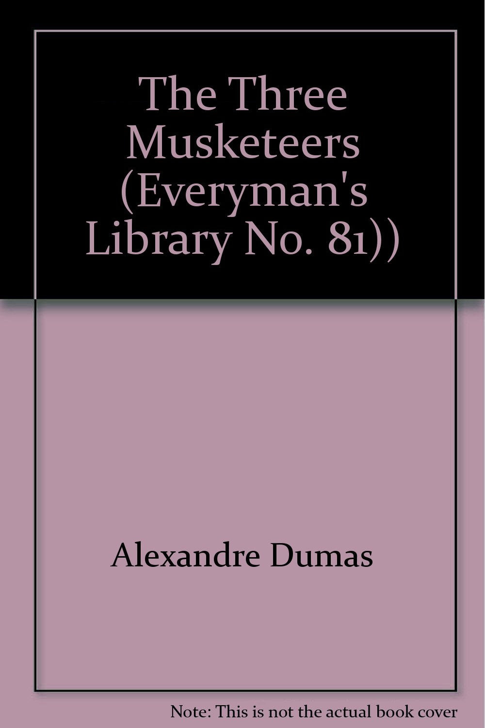 The Three Musketeers (Everyman's Library No. 81)) [Hardcover] Alexandre Dumas