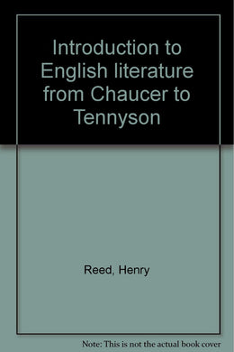 Introduction to English literature from Chaucer to Tennyson
