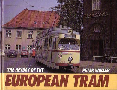 The Heyday of the European Tram Waller, Peter