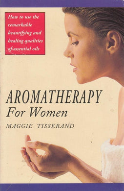 Aromatherapy for Women Tisserand, Maggie