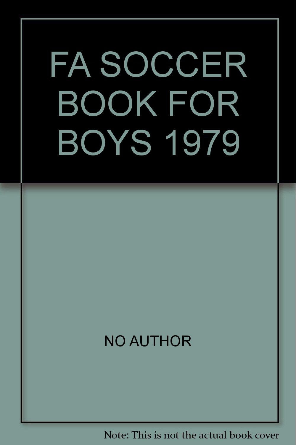 FA SOCCER BOOK FOR BOYS 1979 [Hardcover]