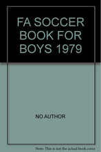 Load image into Gallery viewer, FA SOCCER BOOK FOR BOYS 1979 [Hardcover]
