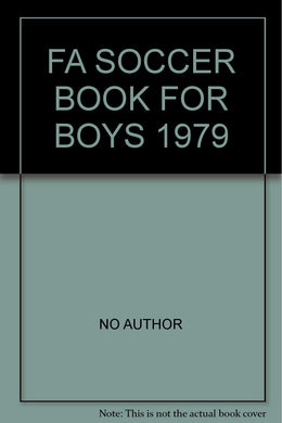 FA SOCCER BOOK FOR BOYS 1979 [Hardcover]