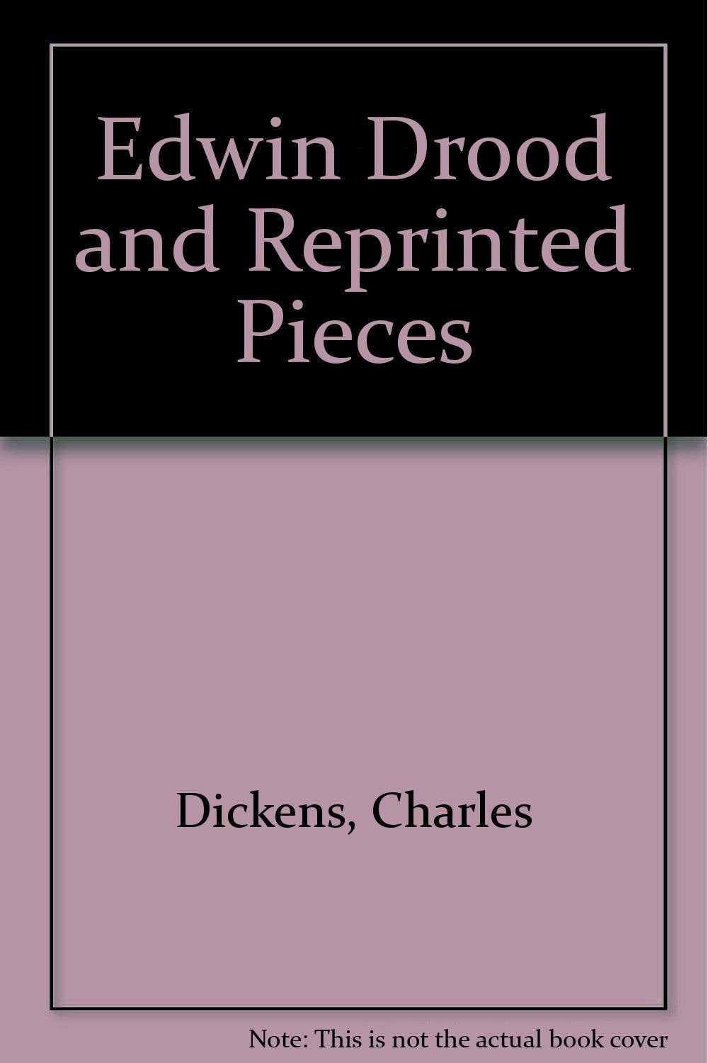 Edwin Drood and Reprinted Pieces [Leather Bound] Dickens, Charles and 16 b/w Plates