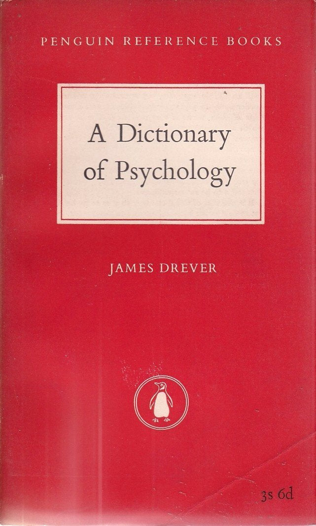 A dictionary of psychology (Penguin reference books) Drever, James