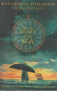 In the Heart of the Sea: The Epic True Story that Inspired 'Moby Dick' by Philbrick, Nathaniel (2005) [Paperback] Nathaniel Philbrick
