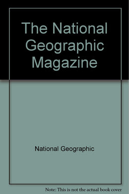 The National Geographic Magazine [Paperback] National Geographic