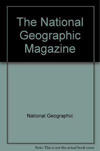 The National Geographic Magazine [Paperback] National Geographic