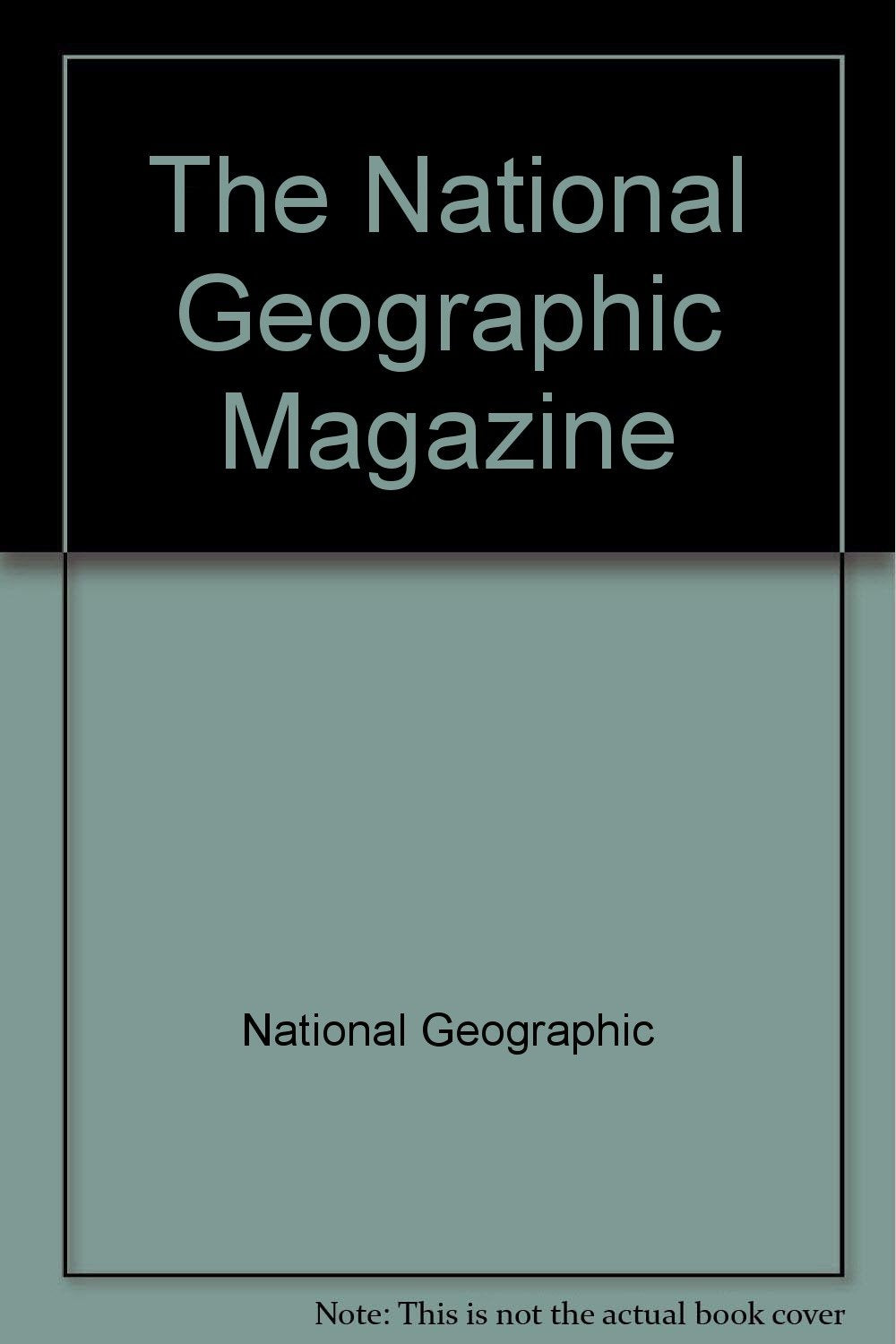The National Geographic Magazine [Paperback] National Geographic