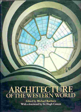 Architecture of the Western World Raeburn, Michael